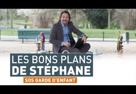 LES BONS PLANS DE STÉPHANE - SOS GARDE D’ENFANT
