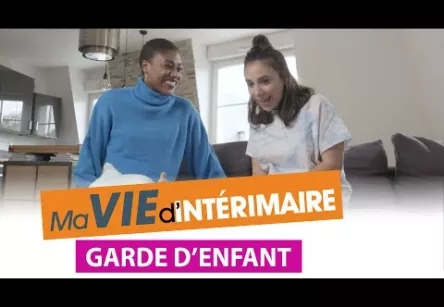 Ma Vie d'Intérimaire #28 - Garde d'enfants