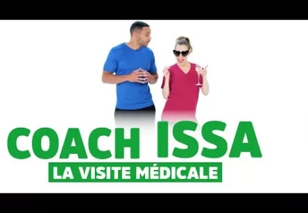 COACH ISSA : LA VISITE MÉDICALE